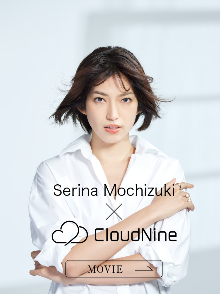 Serina Mochizuki×CloudNine